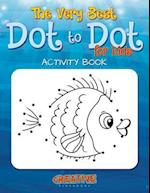 The Best Dot to Dot Games for Little Children Activity Book