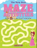 The Very Best Maze Activities for Girls Activity Book