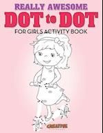 Really Awesome Dot to Dot for Girls Activity Book