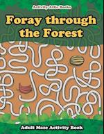 Foray through the Forest: Adult Maze Activity Book 