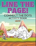 Line the Page! Connect the Dots Activity Book