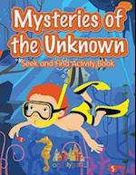 Mysteries of the Unknown: Seek and Find Activity Book 
