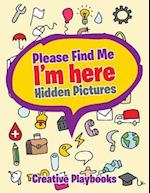 Please Find Me: I'm here -- Hidden Pictures 
