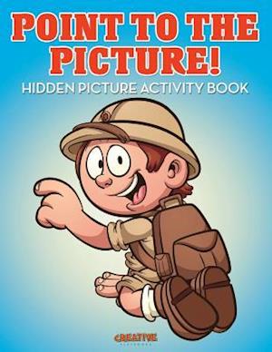 Point to the Picture! Hidden Picture Activity Book