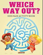 Which Way Out? Kids Maze Activity Book