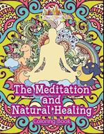 The Meditation and Natural Healing Coloring Book