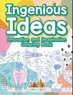 Ingenious Ideas: Innovation and Imagination Coloring Book 
