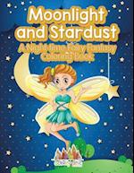 Moonlight and Stardust: A Night-time Fairy Fantasy Coloring Book 