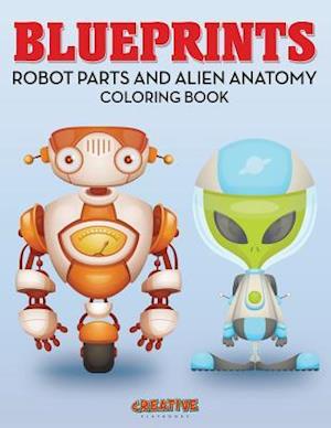 Blueprints: Robot Parts and Alien Anatomy Coloring Book