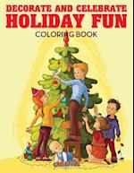 Decorate and Celebrate Holiday Fun Coloring Book