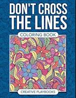 Don't Cross the Lines Coloring Book