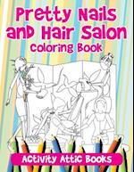 Pretty Nails and Hair Salon Coloring Book