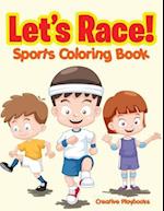 Let's Race! Sports Coloring Book