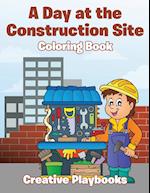 A Day at the Construction Site Coloring Book