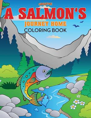 A Salmon's Journey Home Coloring Book