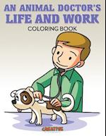 An Animal Doctor's Life and Work Coloring Book