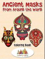 Ancient Masks From Around the World Coloring Book
