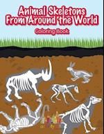 Animal Skeletons from Around the World Coloring Book