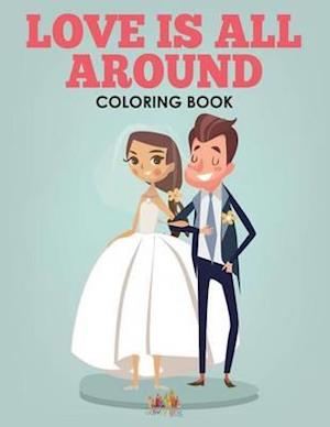 Love Is All Around - A Wedding Coloring Book