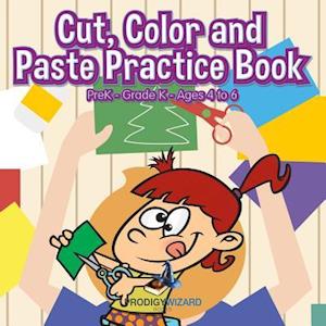 Cut, Color and Paste Practice Book | PreK-Grade K - Ages 4 to 6