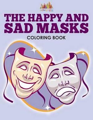 The Happy and Sad Masks Coloring Book