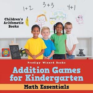 Addition Games for Kindergarten Math Essentials Children's Arithmetic Books