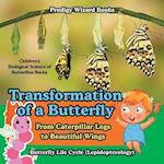 Transformation of a Butterfly: From Caterpillar Legs to Beautiful Wings - Butterfly Life Cycle (Lepidopterology) - Children's Biological Science of Bu