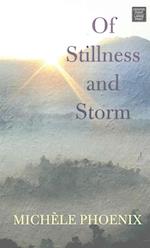 Of Stillness and Storm