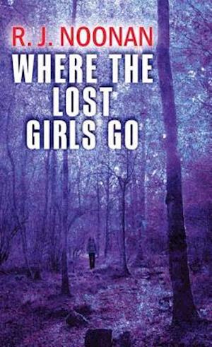 Where the Lost Girls Go