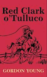 Red Clark O' Tulluco