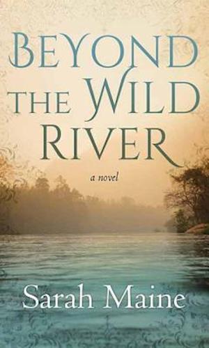 Beyond the Wild River