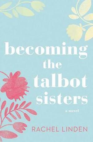 Becoming the Talbot Sisters