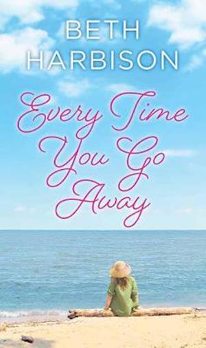 Every Time You Go Away