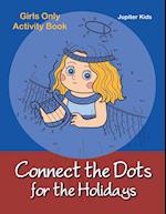 Connect the Dots for the Holidays Girls Only Activity Book