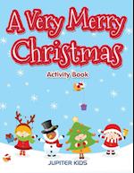 A Very Merry Christmas Activity Book