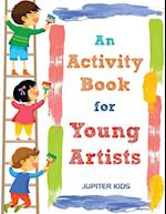 An Activity Book for Young Artists