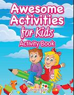 Awesome Activities for Kids Activity Book