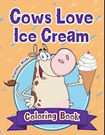 Cows Love Ice Cream Coloring Book