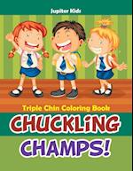 Chuckling Champs! Triple Chin Coloring Book