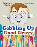 Gobbling Up Good Gravy Coloring Book