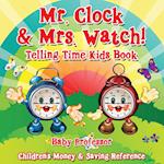 Mr. Clock & Mrs. Watch! - Telling Time Kids Book