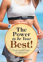 The Power to Be Your Best! Fitness Journal Pages for Inspiration