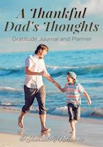 A Thankful Dad's Thoughts. Gratitude Journal and Planner