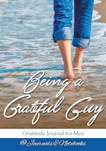 Being a Grateful Guy. Gratitude Journal for Men