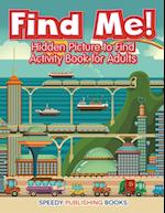 Find Me! Hidden Picture to Find Activity Book for Adults
