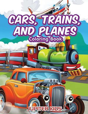 Cars, Trains, and Planes Coloring Book