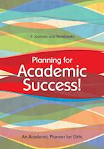 Planning for Academic Success! An Academic Planner for Girls