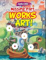 Find the Missing Part of these Works of Art! Hidden Picture Book