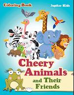 Cheery Animals and Their Friends Coloring Book