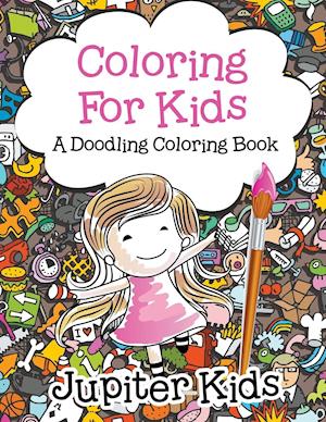 Coloring For Kids, a Doodling Coloring Book